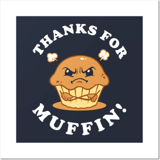 Thanks For Muffin Posters and Art